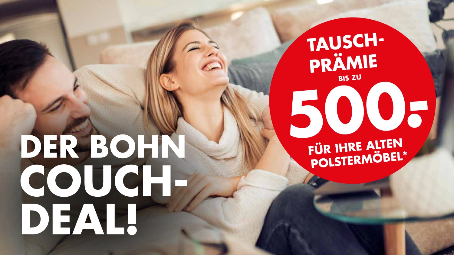 Werbebanner „Der Bohn Couch-Deal“ mit Paar auf Sofa und Hinweis: Tauschprämie bis zu 500 € für alte Polstermöbel.