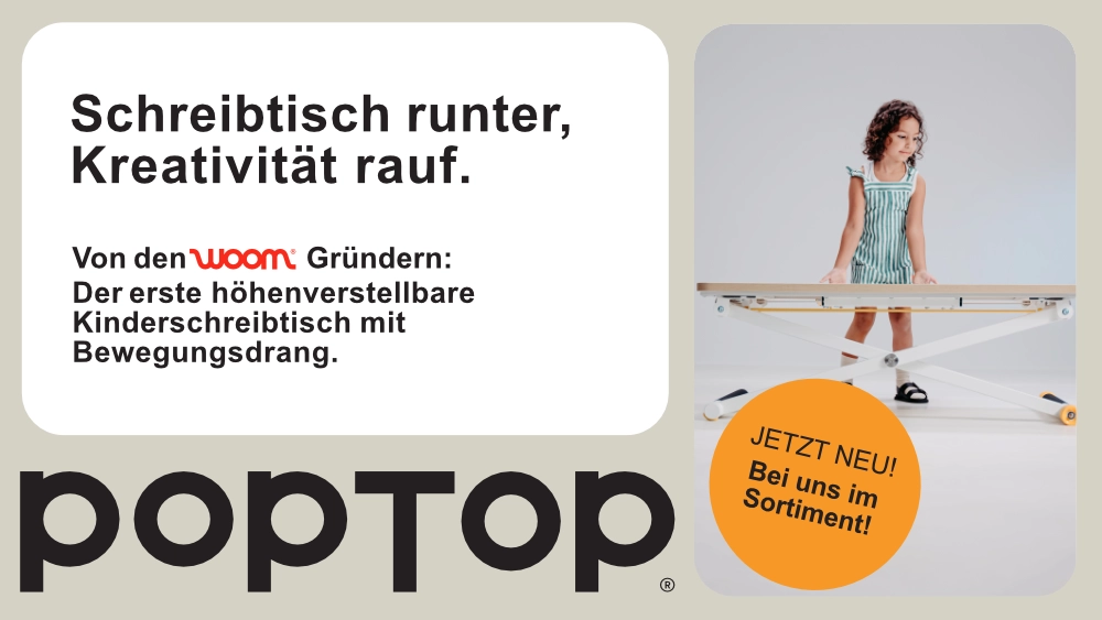 PopTop Werbung für PopTop: höhenverstellbarer Kinderschreibtisch von Woom-Gründern, Kind am Tisch, Text „Jetzt neu bei uns im Sortiment“.