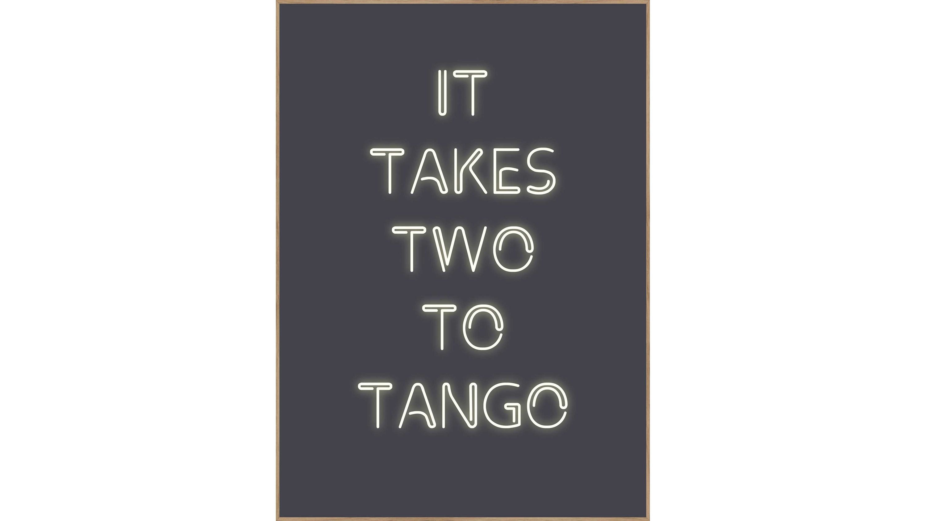Rechteckiger Posterdruck mit schwarzem Hintergrund und weißer Schrift It takes two to tango