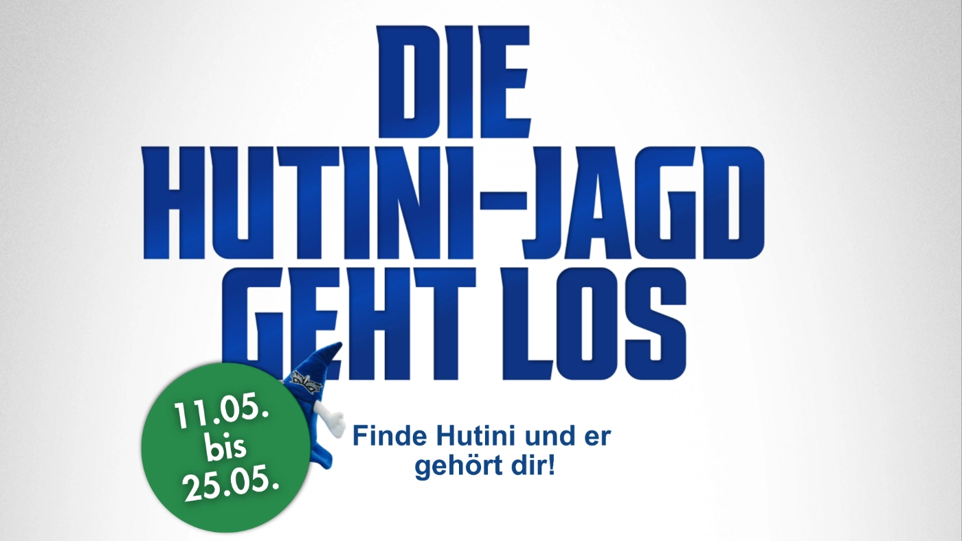 Werbegrafik zur Hutini-Jagd mit blauem Schriftzug, Aktionszeitraum vom 11.05. bis 25.05. und Figurendarstellung.