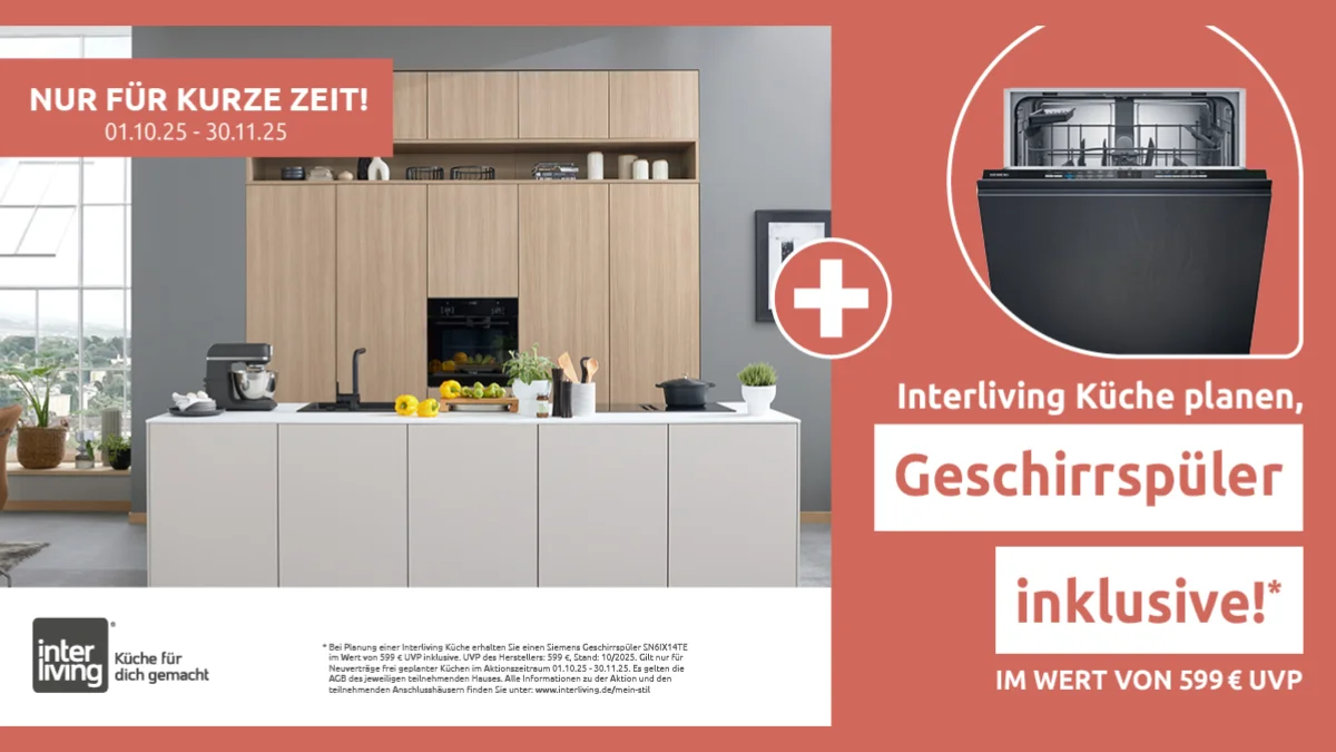 Interliving Küche planen und Siemens Geschirrspüler SN6IX14TE (UVP 599 €) gratis sichern – Aktion 01.10.–30.11.2025