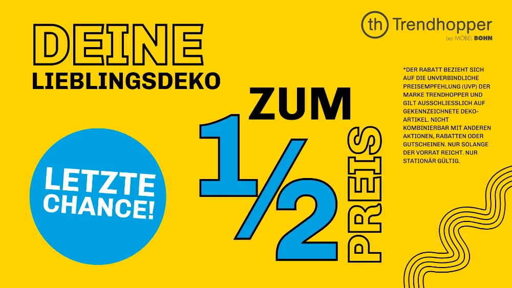 Gelbe Werbegrafik mit dem Text: „Deine Lieblingsdeko zum 1/2 Preis“. In einem blauen Kreis steht „Letzte Chance!“. Rechts oben das Trendhopper-Logo und ein Hinweis zum Rabatt.
