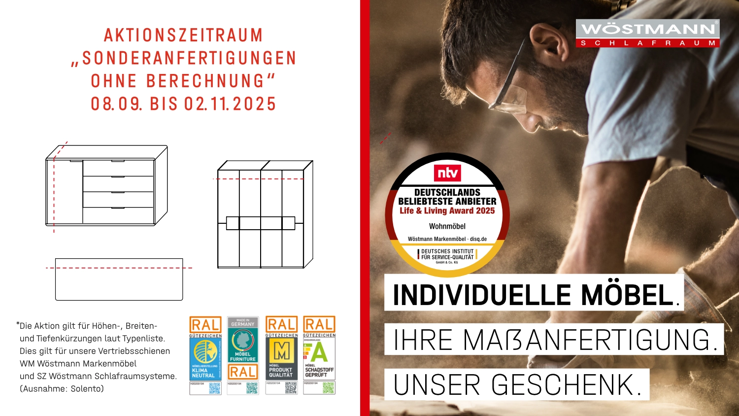 Wöstmann Werbung: Sonderanfertigungen ohne Aufpreis bis 02.11.2025, individuelle Möbel-Maßanfertigung als Geschenk.