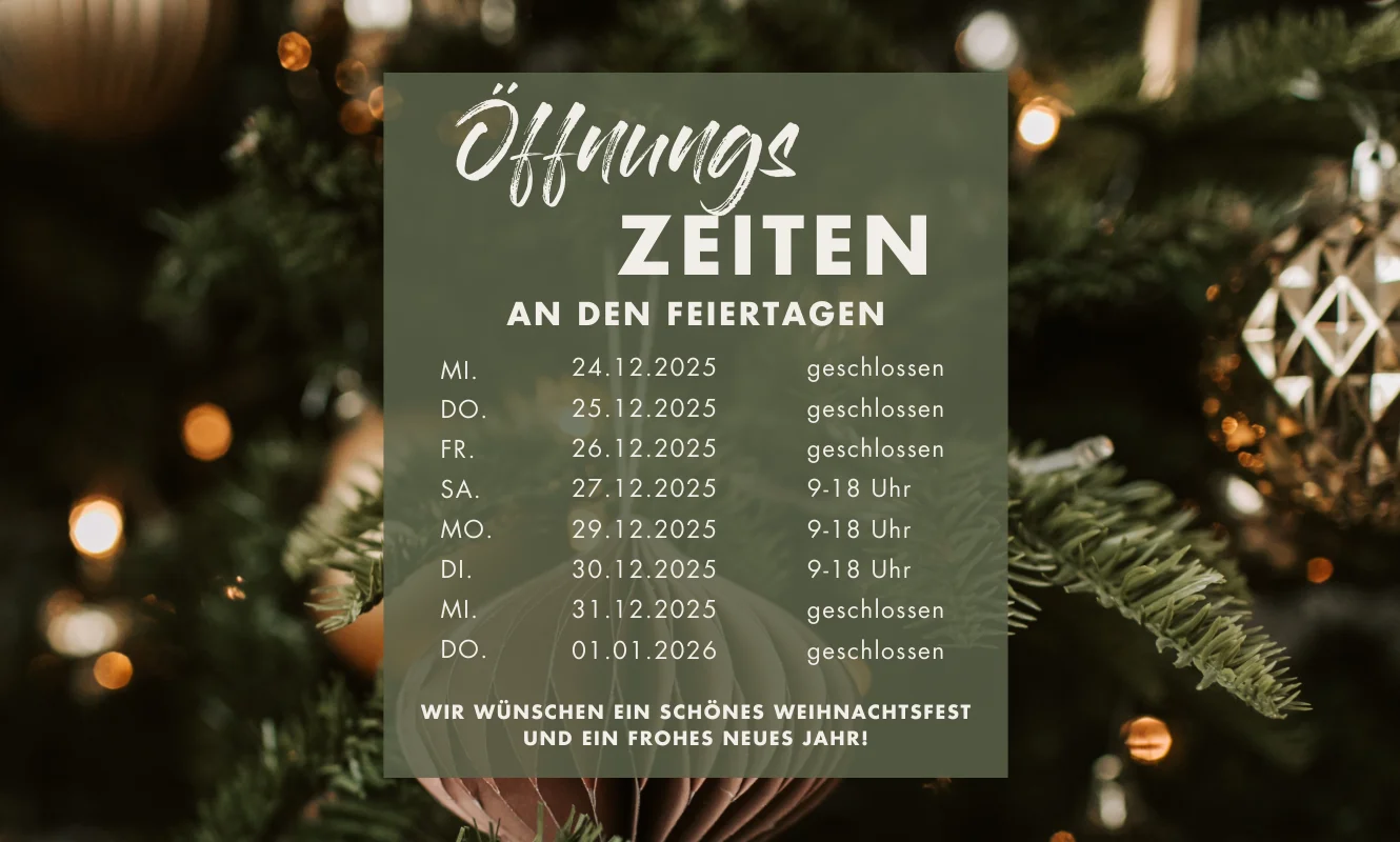 UNSERE ÖFFNUNGSZEITEN AN DEN FEIERTAGEN-2025